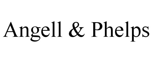  ANGELL &amp; PHELPS