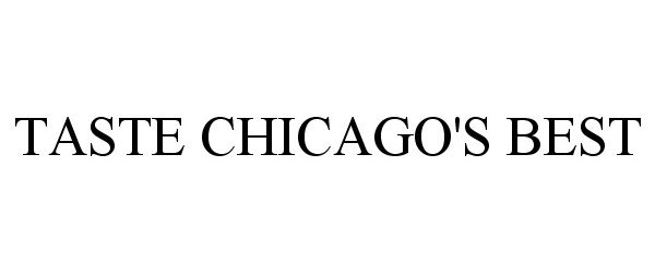 Trademark Logo TASTE CHICAGO'S BEST