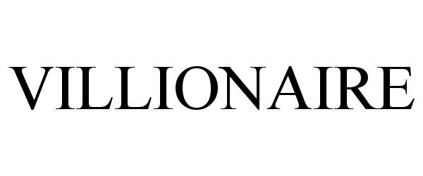 Trademark Logo VILLIONAIRE