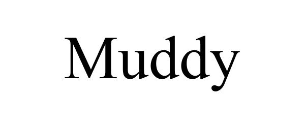  MUDDY