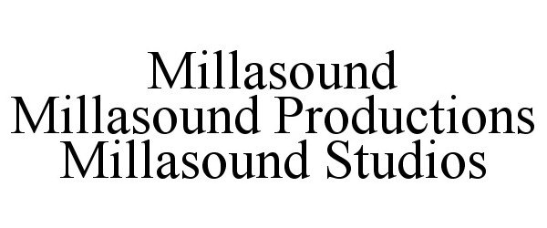  MILLASOUND MILLASOUND PRODUCTIONS MILLASOUND STUDIOS