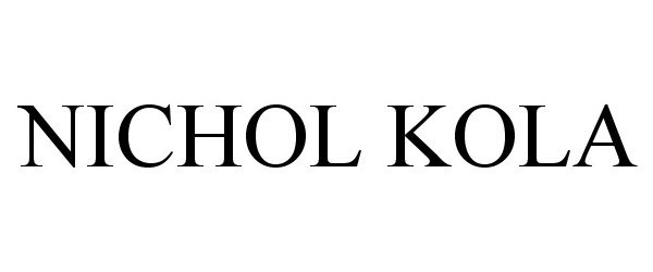 Trademark Logo NICHOL KOLA