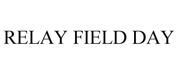  RELAY FIELD DAY