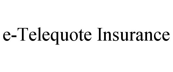  E-TELEQUOTE INSURANCE