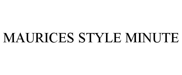  MAURICES STYLE MINUTE