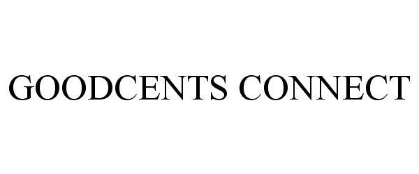 Trademark Logo GOODCENTS CONNECT