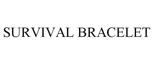 Trademark Logo SURVIVAL BRACELET