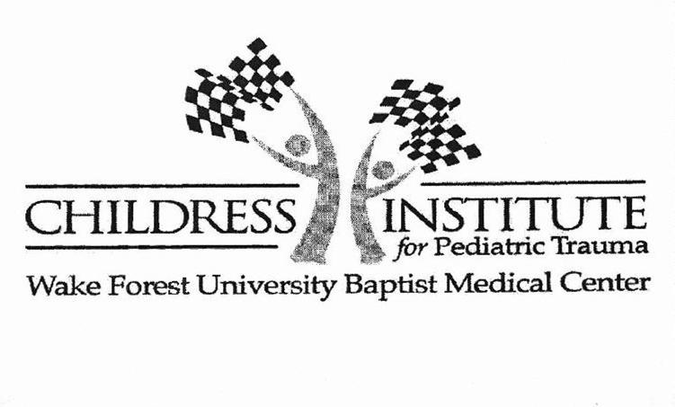 Trademark Logo CHILDRESS INSTITUTE FOR PEDIATRIC TRAUMA WAKE FOREST UNIVERSITY BAPTIST MEDICAL CENTER