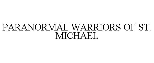  PARANORMAL WARRIORS OF ST. MICHAEL