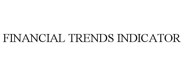  FINANCIAL TRENDS INDICATOR