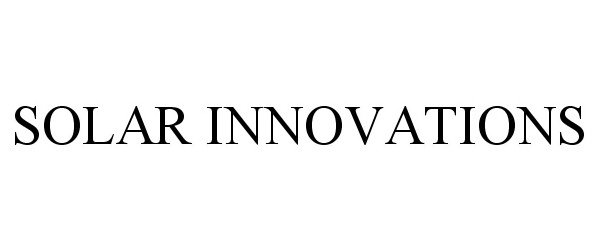 Trademark Logo SOLAR INNOVATIONS