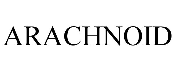 Trademark Logo ARACHNOID