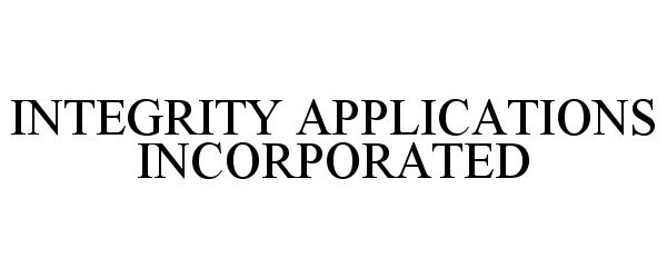  INTEGRITY APPLICATIONS INCORPORATED