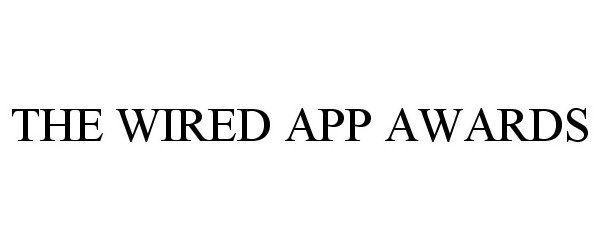  THE WIRED APP AWARDS