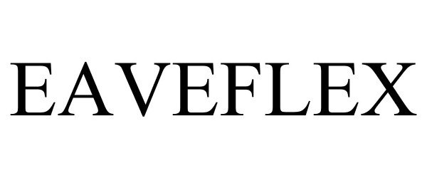 Trademark Logo EAVEFLEX