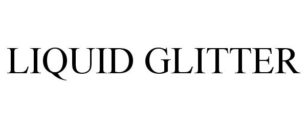Trademark Logo LIQUID GLITTER