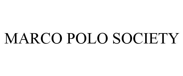 Trademark Logo MARCO POLO SOCIETY