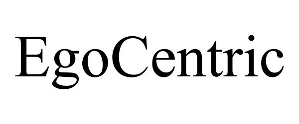 Trademark Logo EGOSCENTRIC