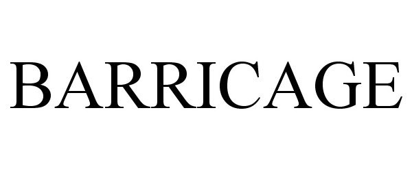 Trademark Logo BARRICAGE