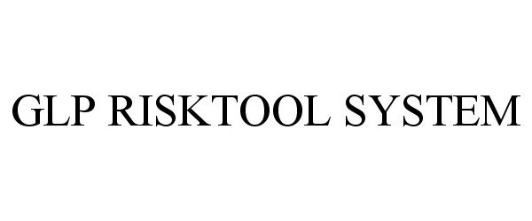  GLP RISKTOOL SYSTEM