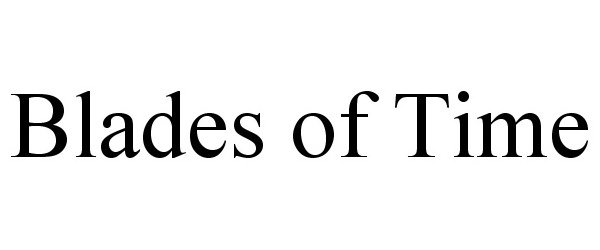Trademark Logo BLADES OF TIME