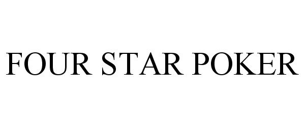 Trademark Logo FOUR STAR POKER