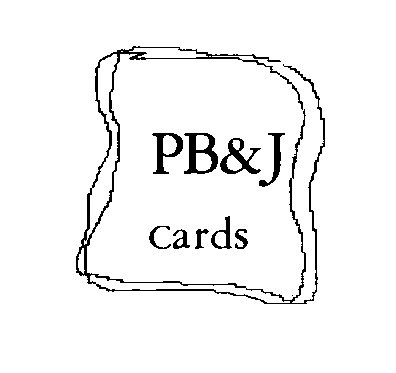  PB &amp; J CARDS