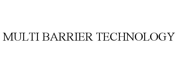 Trademark Logo MULTI BARRIER TECHNOLOGY