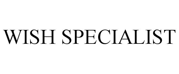  WISH SPECIALIST