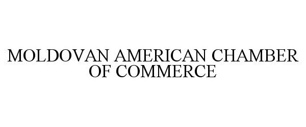  MOLDOVAN AMERICAN CHAMBER OF COMMERCE