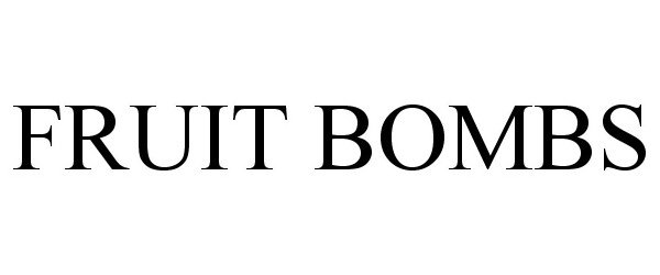 Trademark Logo FRUIT BOMBS