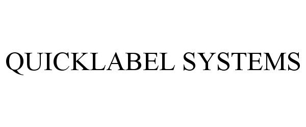 Trademark Logo QUICKLABEL SYSTEMS