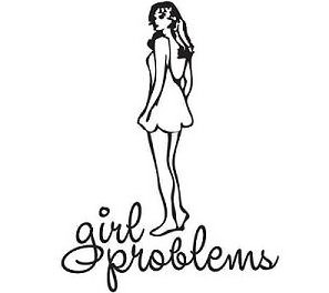 Trademark Logo GIRL PROBLEMS