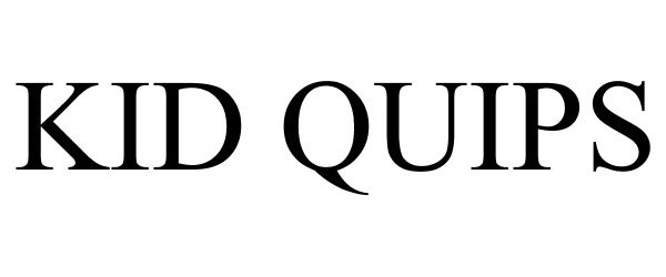 Trademark Logo KID QUIPS