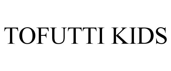 Trademark Logo TOFUTTI KIDS