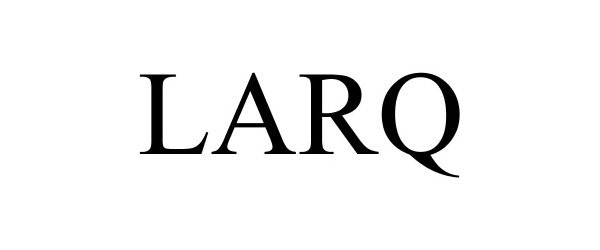 Trademark Logo LARQ