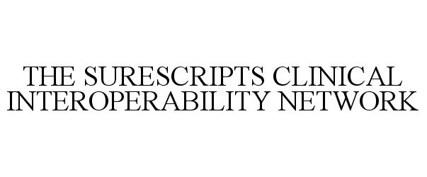  THE SURESCRIPTS CLINICAL INTEROPERABILITY NETWORK