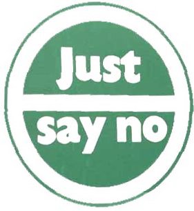  JUST SAY NO