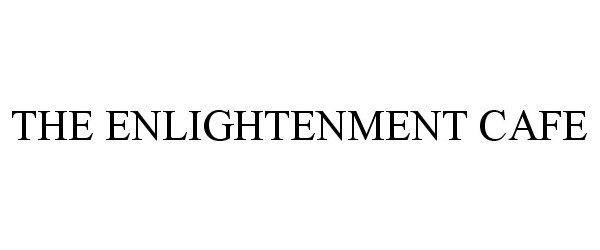  THE ENLIGHTENMENT CAFE
