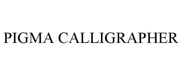 Trademark Logo PIGMA CALLIGRAPHER