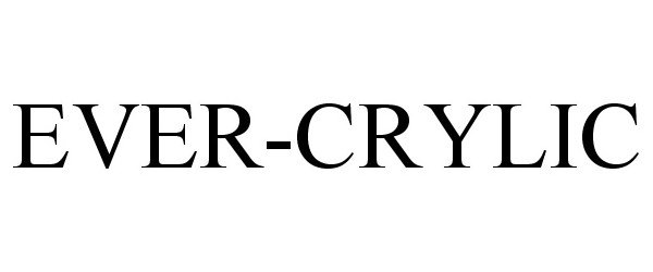 Trademark Logo EVER-CRYLIC