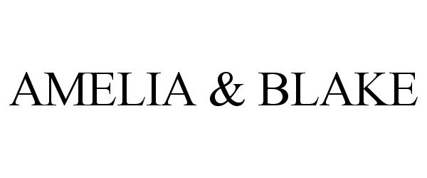 Trademark Logo AMELIA &amp; BLAKE