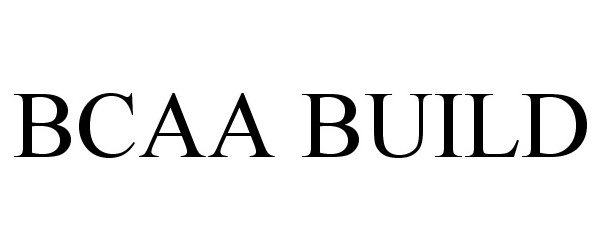 Trademark Logo BCAA BUILD