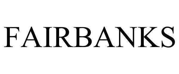 Trademark Logo FAIRBANKS