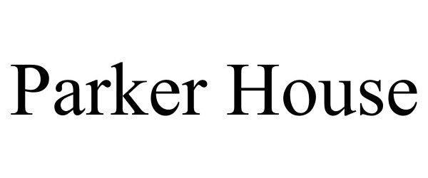 Trademark Logo PARKER HOUSE