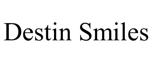 Trademark Logo DESTIN SMILES