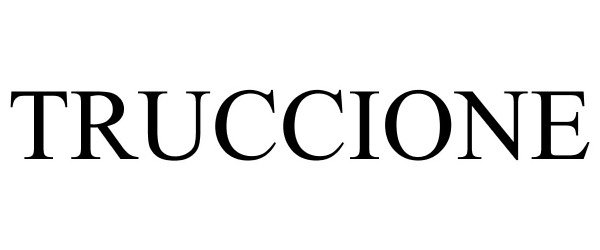 Trademark Logo TRUCCIONE