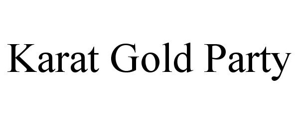Trademark Logo KARAT GOLD PARTY