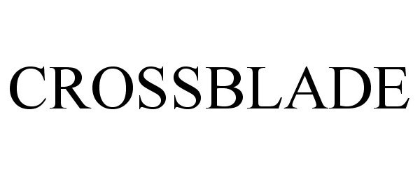 Trademark Logo CROSSBLADE