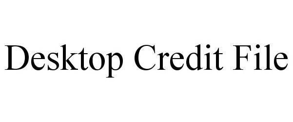 Trademark Logo DESKTOP CREDIT FILE